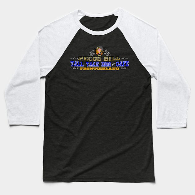 Pecos Bill Tall Tale Inn and Cafe Baseball T-Shirt by Mouse Magic with John and Joie